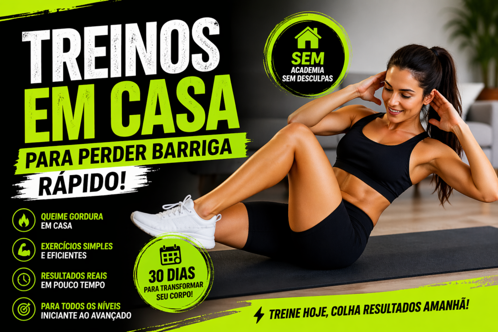 Treinos em casa para perder barriga rápido: guia completo