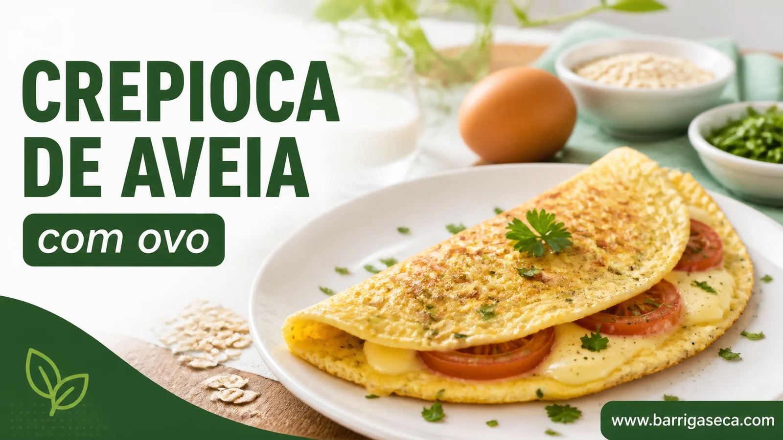 Crepioca de aveia com ovo no café da manhã